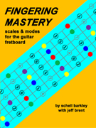 FINGERING MASTERY scales & modes for the guitar fretboard