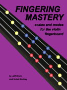 FINGERING MASTERY scales and modes for the violin fingerboard